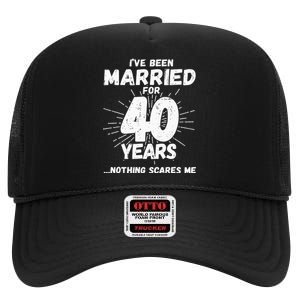 Couples Married 40 Years Funny 40th Wedding Anniversary High Crown Mesh Back Trucker Hat