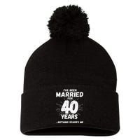 Couples Married 40 Years Funny 40th Wedding Anniversary Pom Pom 12in Knit Beanie