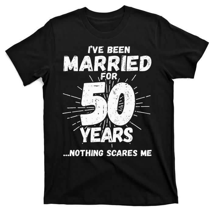 Couples Married 50 Years Funny 50th Wedding Anniversary T-Shirt