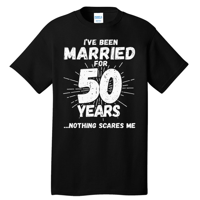 Couples Married 50 Years Funny 50th Wedding Anniversary Tall T-Shirt