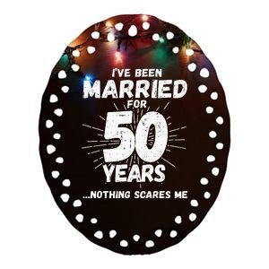 Couples Married 50 Years Funny 50th Wedding Anniversary Ceramic Oval Ornament