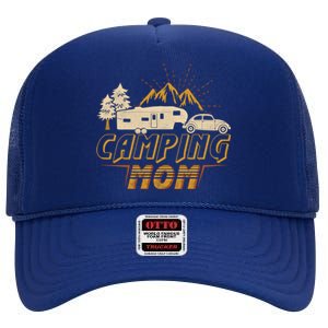 Camping Mom 5th Wheel Camper Rv Vacation Mothers Cool Gift High Crown Mesh Back Trucker Hat