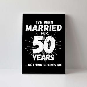 Couples Married 50 Years Funny 50th Wedding Anniversary Canvas