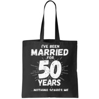 Couples Married 50 Years Funny 50th Wedding Anniversary Tote Bag