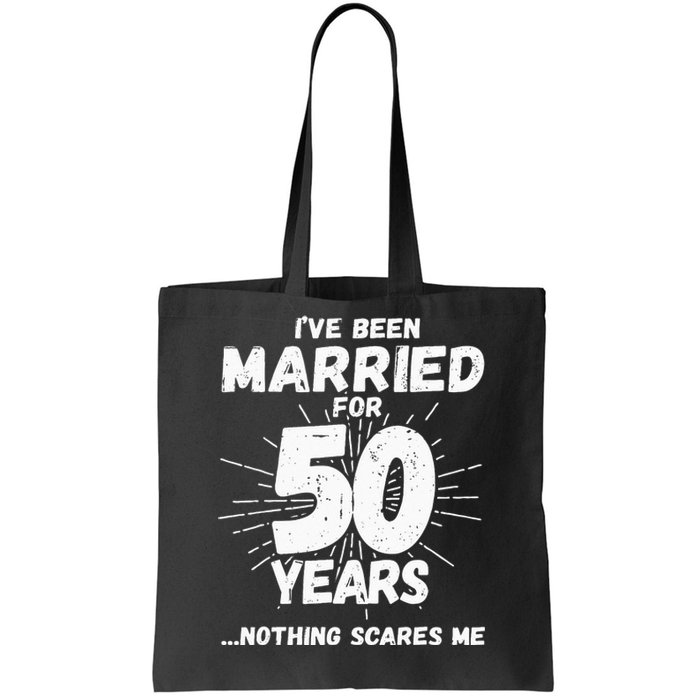 Couples Married 50 Years Funny 50th Wedding Anniversary Tote Bag