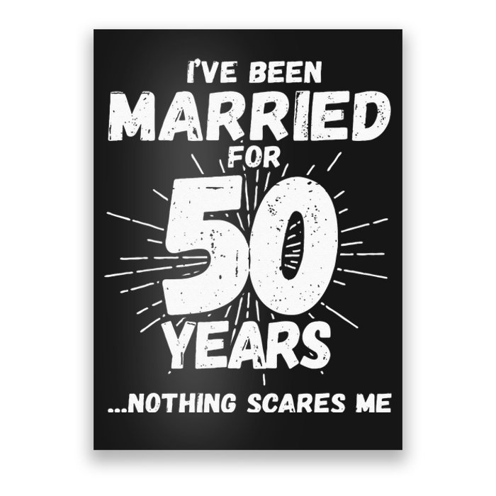 Couples Married 50 Years Funny 50th Wedding Anniversary Poster