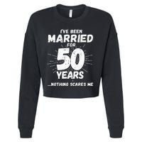 Couples Married 50 Years Funny 50th Wedding Anniversary Cropped Pullover Crew