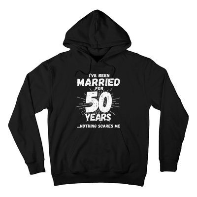 Couples Married 50 Years Funny 50th Wedding Anniversary Hoodie