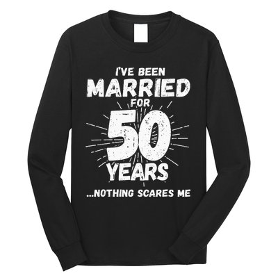 Couples Married 50 Years Funny 50th Wedding Anniversary Long Sleeve Shirt