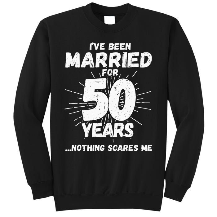 Couples Married 50 Years Funny 50th Wedding Anniversary Sweatshirt