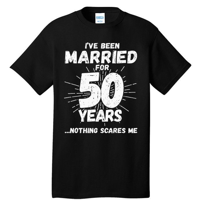 Couples Married 50 Years Funny 50th Wedding Anniversary Tall T-Shirt