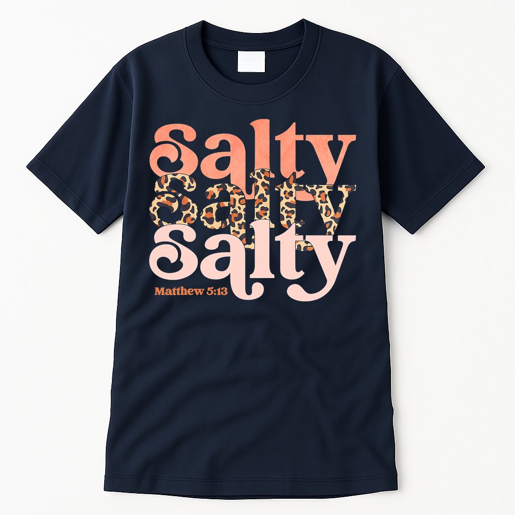 Christian Matthew 513 Stay Salty Faith Vibes Jesus Leopard Tall T-Shirt