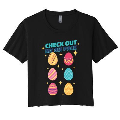 Checkout My 6 Pack Easter Eggs Funny Crop Top