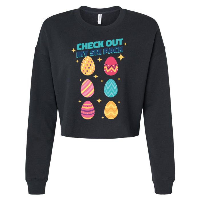 Checkout My 6 Pack Easter Eggs Funny Cropped Pullover Crew