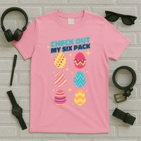 Checkout My 6 Pack Easter Eggs Funny T-Shirt