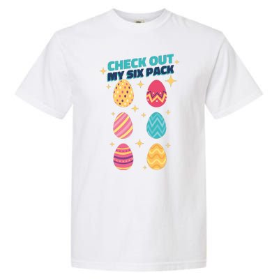 Checkout My 6 Pack Easter Eggs Funny Garment-Dyed Heavyweight T-Shirt