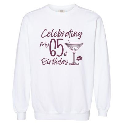 Celebrating My 65th Birthday Party Garment-Dyed Sweatshirt