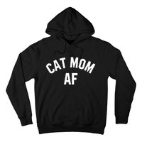 Cat Mom AF Shirts Cat Lovers, Cats Owner, Meow, Kitten Gifts Tank Top Hoodie