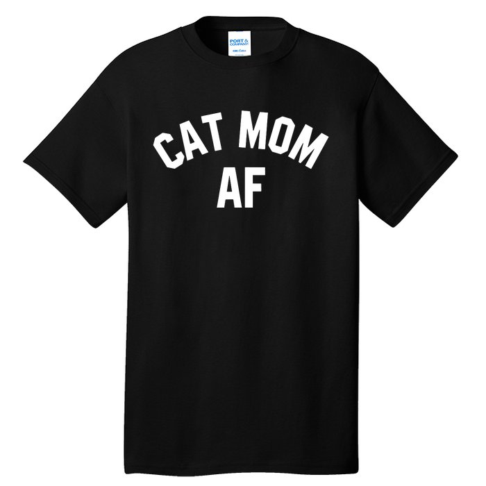 Cat Mom AF Shirts Cat Lovers, Cats Owner, Meow, Kitten Gifts Tank Top Tall T-Shirt