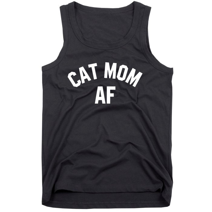 Cat Mom AF Shirts Cat Lovers, Cats Owner, Meow, Kitten Gifts Tank Top Tank Top