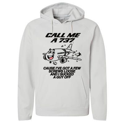 Call Me A 737 Cause Ive Got A Few Screws Loose And I Sucked A Guy Off Performance Fleece Hoodie