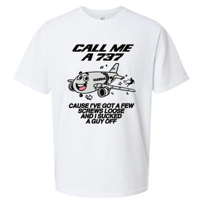 Call Me A 737 Cause Ive Got A Few Screws Loose And I Sucked A Guy Off Sueded Cloud Jersey T-Shirt