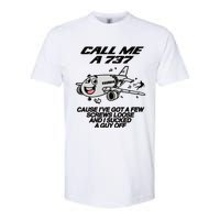 Call Me A 737 Cause Ive Got A Few Screws Loose And I Sucked A Guy Off Softstyle CVC T-Shirt