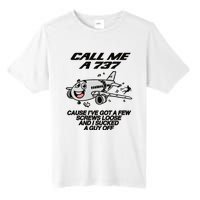 Call Me A 737 Cause Ive Got A Few Screws Loose And I Sucked A Guy Off Tall Fusion ChromaSoft Performance T-Shirt