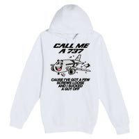 Call Me A 737 Cause Ive Got A Few Screws Loose And I Sucked A Guy Off Premium Pullover Hoodie