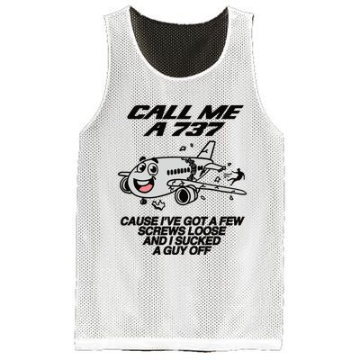 Call Me A 737 Cause Ive Got A Few Screws Loose And I Sucked A Guy Off Mesh Reversible Basketball Jersey Tank