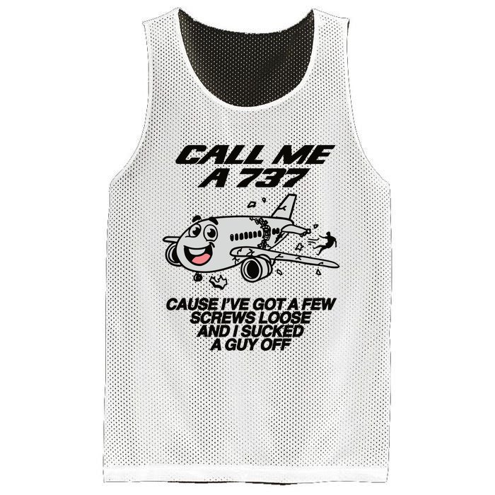 Call Me A 737 Cause Ive Got A Few Screws Loose And I Sucked A Guy Off Mesh Reversible Basketball Jersey Tank