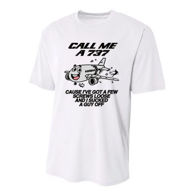 Call Me A 737 Cause Ive Got A Few Screws Loose And I Sucked A Guy Off Youth Performance Sprint T-Shirt