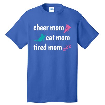 Cheer Mom And Tired Cat Mama Gift Tall T-Shirt