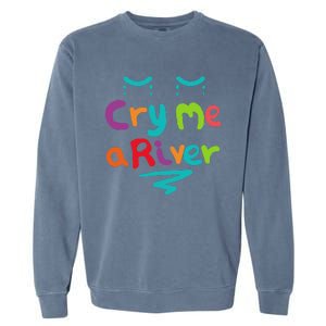 Cry Me A River Garment-Dyed Sweatshirt