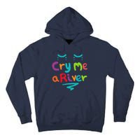 Cry Me A River Tall Hoodie