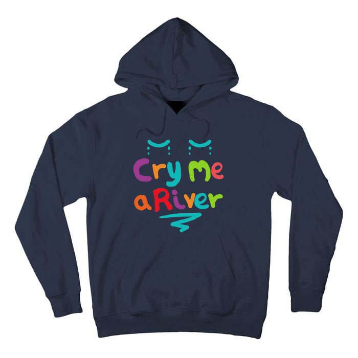 Cry Me A River Tall Hoodie