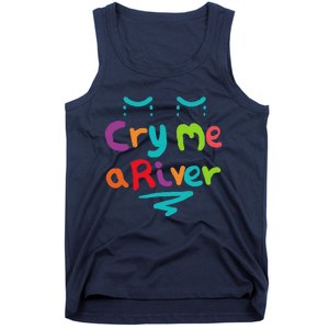 Cry Me A River Tank Top