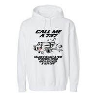 Call Me A 737 Cause IVe Got A Few Screws Loose Suck A Guy Garment-Dyed Fleece Hoodie