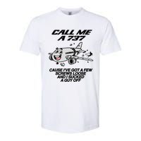 Call Me A 737 Cause IVe Got A Few Screws Loose Suck A Guy Softstyle CVC T-Shirt