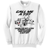 Call Me A 737 Cause IVe Got A Few Screws Loose Suck A Guy Sweatshirt