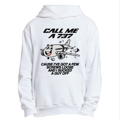 Call Me A 737 Cause IVe Got A Few Screws Loose Suck A Guy Urban Pullover Hoodie