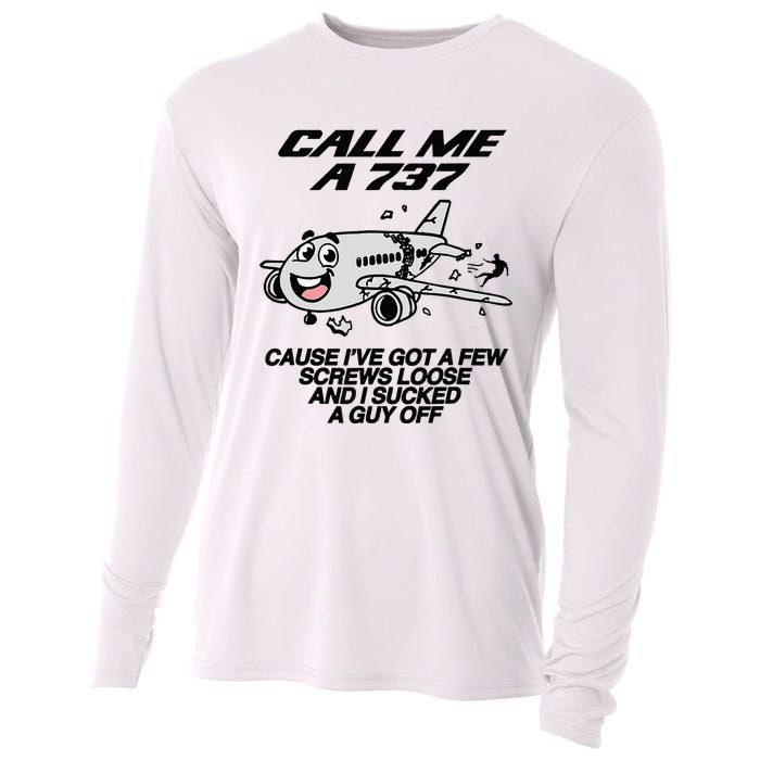 Call Me A 737 Cause IVe Got A Few Screws Loose Suck A Guy Cooling Performance Long Sleeve Crew