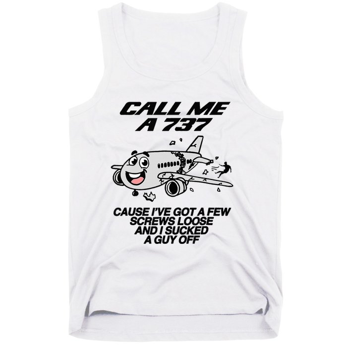 Call Me A 737 Cause IVe Got A Few Screws Loose Suck A Guy Tank Top