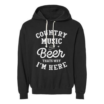 Country Music And Beer ThatS Why IM Here Guitar Guitarist Garment-Dyed Fleece Hoodie