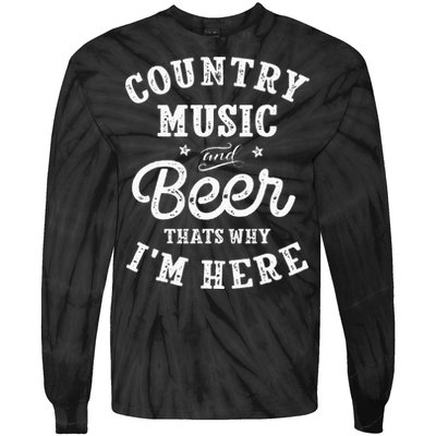 Country Music And Beer ThatS Why IM Here Guitar Guitarist Tie-Dye Long Sleeve Shirt