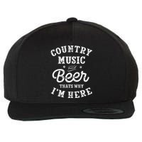 Country Music And Beer ThatS Why IM Here Guitar Guitarist Wool Snapback Cap