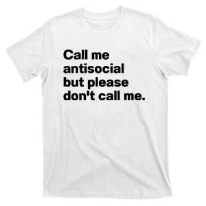 Call Me Antisocial But Please Don't Call Me Funny Sayings T-Shirt