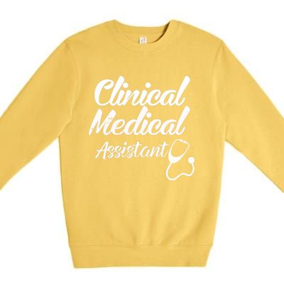 Clinical Medical Assistant Healthcare Technical Nurse Gift Premium Crewneck Sweatshirt