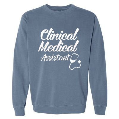 Clinical Medical Assistant Healthcare Technical Nurse Gift Garment-Dyed Sweatshirt