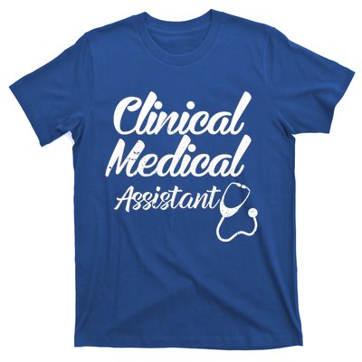 Clinical Medical Assistant Healthcare Technical Nurse Gift T-Shirt